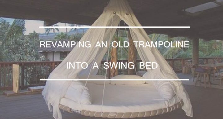 Revamping an Old Trampoline Into a Swing Bed